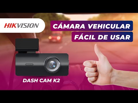 DASH CAM K2 DE HIKVISION - FÁCIL DE USAR