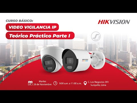 📢 CAPACITACIÓN HIKVISION: VIDEOVIGILANCIA IP - PARTE1: TEORÍA DEMOSTRATIVA 📢