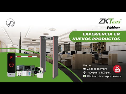 📢 WEBINAR: EXPERIENCIA NUEVOS PRODUCTOS ZKTECO 📢