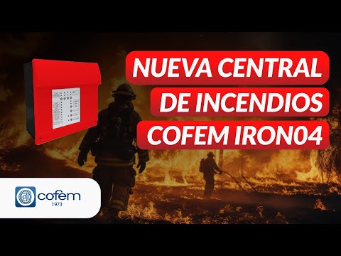 Nueva Central COFEM IRON04: Configuración, Operación y Pruebas de Detección de Incendios.