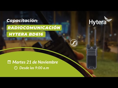 📢 CAPACITACIÓN HYTERA:  RADIOCOMUNICACIÓN HYTERA BD616 📢
