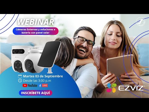 EZVIZ 📢WEBINAR: Cámaras Externas y Soluciones a batería con Panel Solar