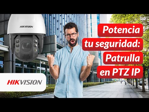 Configuración de patrulla en PTZ IP Hikvision | Parte 2
