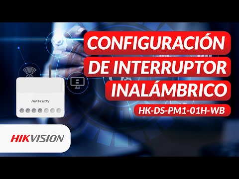 Configuración de Interruptor inalámbrico HK-DS-PM1-01H-WB | Hikvision